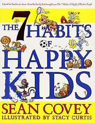 7 Habits Of Happy Kids - Paperback By Sean Covey - GOOD • $7.93