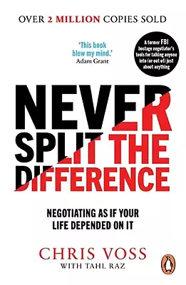 Chris Voss Never Split The Difference Negotiating As If Your Life Depended On It • $26.83