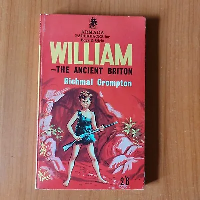 £6.99 • Buy Richmal Crompton - William The Ancient Briton - 1965
