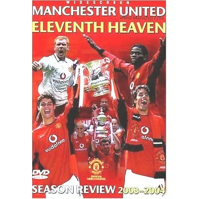 NEW Manchester United DVD 2003/2004 Season Review Eleventh Heaven Man Utd 03/04  • £14.99