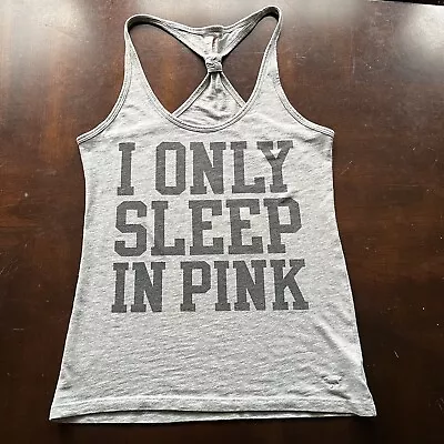 Victoria ’s Secret PINK “I Only Sleep In Pink” Grey Tank Top Size S • $15