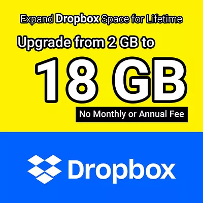 Dropbox 18GB Lifetime Upgrade Permanent Space 24hrs Shipping Referral Service • $4.99