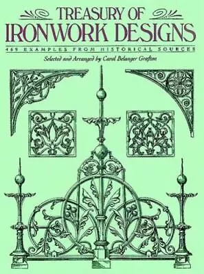 Treasury Of Ironwork Designs: 469 Examples From Historical Sources (Dover Pictor • $4.98