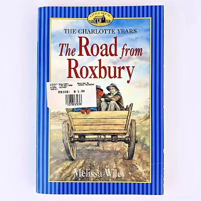 The Road From Roxbury (2002) By Melissa Wiley - The Charlotte Years Book • $55.11