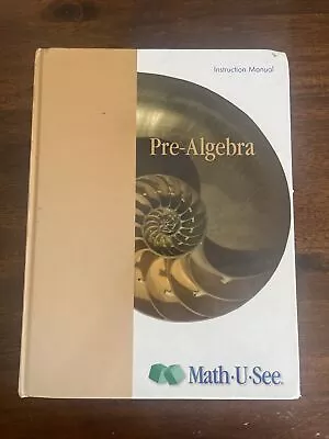 Pre-Algebra Instruction Manual By Steven P. Demme And Math-U-See (2009... • $10