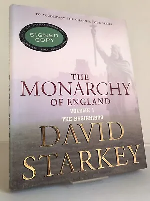 *SIGNED*  The Monarchy Of England: Volume 1  By David Starkey - Hardback + D/w • £14.99