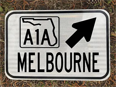 MELBOURNE FLORIDA A1A Highway Road Sign 12 X18  DOT Style Beach Spring Break • $89