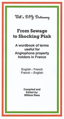 £75 • Buy Will's DIY Dictionary: From Sewage To Shocking Pink By William Rees