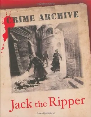 Jack The Ripper (Crime Archive) By Val Horsler Hardback Book The Cheap Fast Free • £4.28