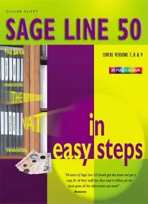 Sage Line 50 In Easy Steps By Gillian Gilert • £2.51