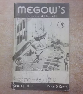 Megow's Modern Hobbycraft Catalog No. 6 Fall-Winter 1938 • $14.95