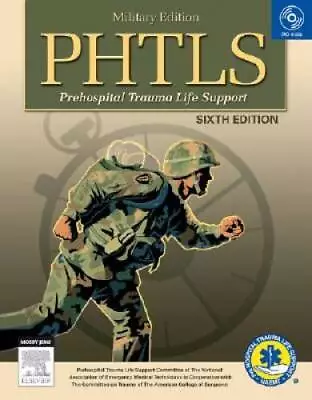 PHTLS Prehospital Trauma Life Support: Military Version 6e - Paperback - GOOD • $9.29