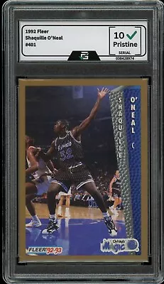 1992 Fleer Shaquille O'neal #401 GRADED 10 GEM MINT Rookie Card Lakers RC • $20