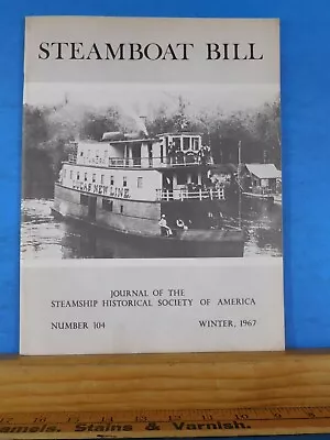 Steamboat Bill #104 Winter 1967 Journal Of The Steamship Historical Society • $9.25