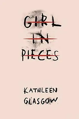 £7.15 • Buy Girl In Pieces By Kathleen Glasgow Paperback NEW Book