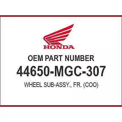 Honda WHEEL SUB-ASSY. FR. 44650-MGC-307 OEM NEW • $536.85