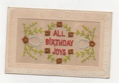 WW1 Embroidered Silk Postcard All Birthday Joys 1914-1918 Military Sentimental • £4.99