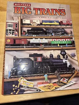 Walthers Big Trains Catalog Of Large Scale 0 0-27 & S Scale Edition 1 Paperback • $9.99