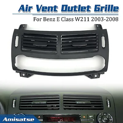 Front Center Air Vent Outlet Grille For Mercedes Benz E Class W211 2003-08 Black • $40.43