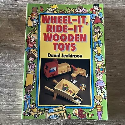 Wheel-it Ride-it Wooden Toys By David Jenkinson Paperback 1992 Vintage Handmade • $17.46