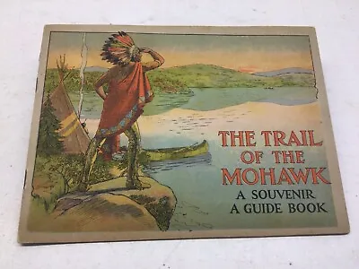 Vintage The Trail Of The Mohawk A Souvenir A Guide Book • $14.99