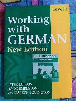 Working With German: Level 1: Course Book By J.P. Lupson • £2.99