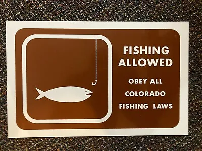 Vintage Metal Trail Sign Fishing Allowed Obey All Colorado Laws Fish Park • $15