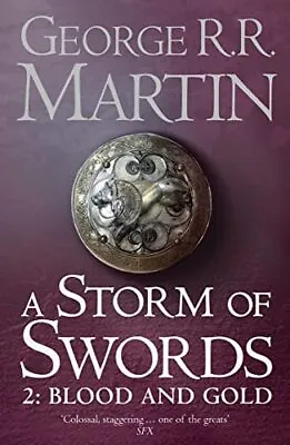A Storm Of Swords: 2 Blood And Gold (A Song... By Martin George R. R. Paperback • £3.93