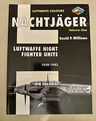 Luftwaffe Colours Series: Nachtjager Volume 1: Night Fighter Units 1939-1943 • $36.99