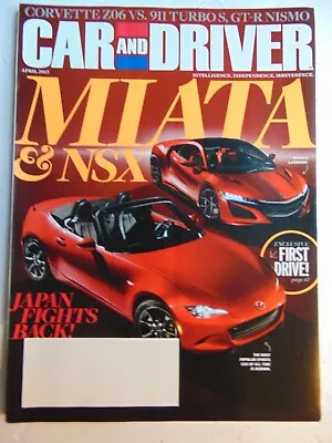 CAR And DRIVER Magazine April 2015 Miata & NSX • $7.50