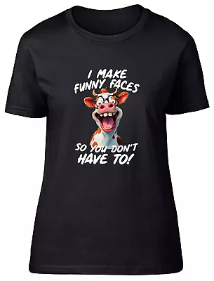 Funny Cow Womens T-Shirt Funny Faces So You Don' Have To Ladies Gift Tee • £8.99