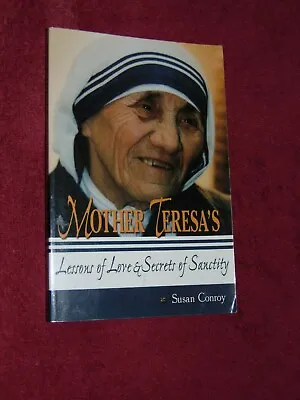 2003 Signed Sc Book  Mother Teresa's Lessons & Secrets Of Sanctity  Susan Conroy • $16.95