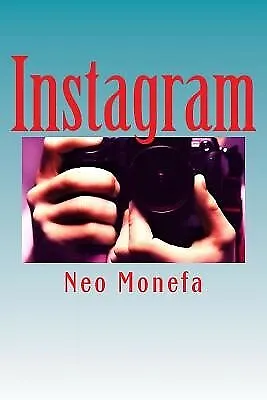 Instagram: Insider Tips And Secrets On How To Gain Followers And By Monefa Neo • $35.10