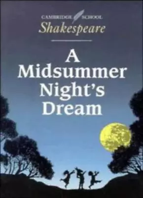 A Midsummer Night's Dream (Cambridge School Shakespeare) By Wil .9780521409049 • £2.51