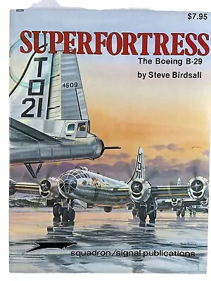 WW2 US USAAF Superfortress The Boeing B29 Squadron Signal SC Reference Book • $10