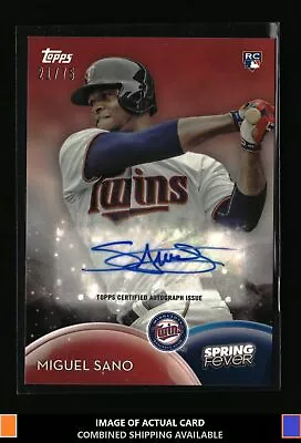 2016 Topps Miguel Sano Spring Fever Autographs /75 Auto Minnesota Twins • $4.95