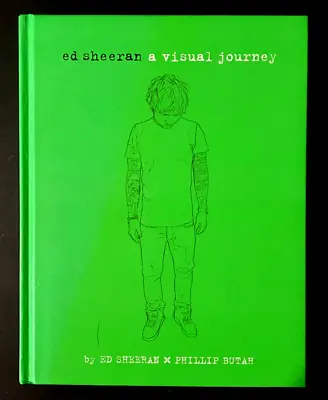 Ed Sheeran: A Visual Journey By Ed Sheeran X Phillip Butah HB Illustrated 2014 • $19.80