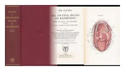 BROWN GEORGE VAN INGEN The Surgery Of Oral And Facial Diseases And Malformation • $161.66