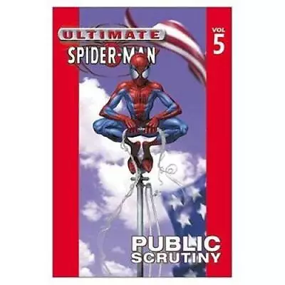 Ultimate Spider-Man Vol. 5: Public Scrutiny - Paperback - GOOD • $13.28