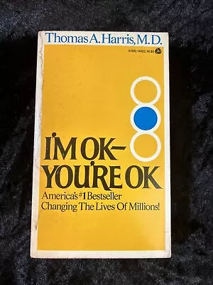 I'm OK - You're OK - Thomas A. Harris M.D. (1973 Paperback) 9th Printing • $6.48