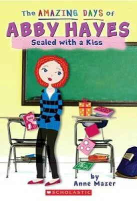 $4.18 • Buy The Amazing Days Of Abby Hayes #20: Sealed With A Kiss By Mazer, Anne - GOOD