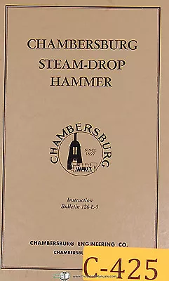 Chambersberg Steam-Drop Hammer Instructions Manual Year (1965) • $39
