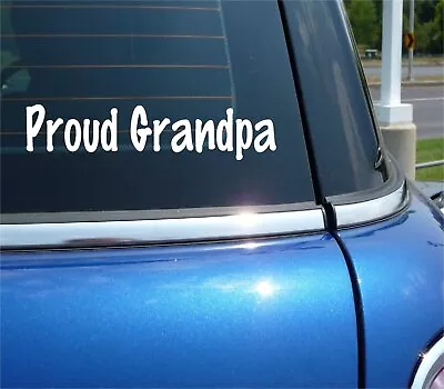 Proud Grandpa Decal Sticker Funny Family Love Grandkids Grandchild Car Truck • $2.94