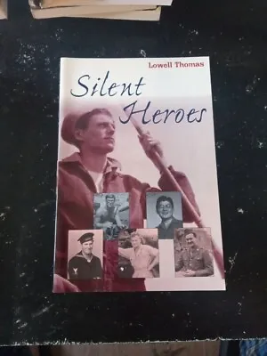 SILENT HEROES Lowell Thomas 2004  Mich. Military Persons Tales • $7.95