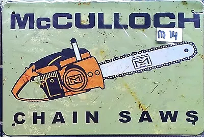 McCulloch Chainsaw Retro Metal Tin Signs Bar Shed & Man Cave Signs AU Seller • $9.95