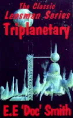  Triplanetary (Classic Lensman) By E.E. Doc  Smith  • £7.61