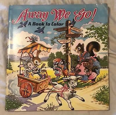 Vintage 1949 Children's Book  Away We Go  Coloring Book Saalfield #2318 • $9.98