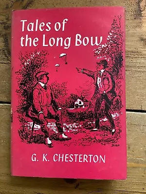 Tales Of The Long Bow (G. K. Chesterton - 1962) • $12.62