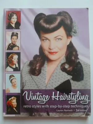 VINTAGE HAIRSTYLING By Lauren Rennells - With Step-by-step Techniques • £25