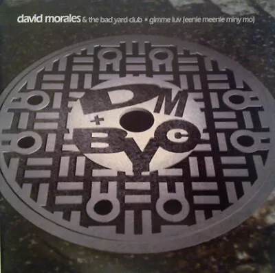 David Morales & The Bad Yard Club - Gimme Luv (Eenie Meenie Miny Mo) (12 ) • £10.49